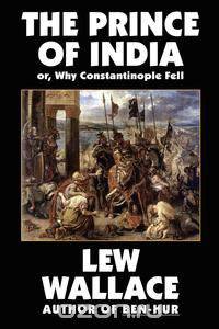 The Prince of India, or Why Constantinople Fell