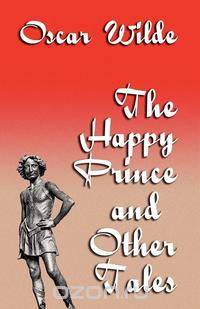 The Happy Prince and Other Tales