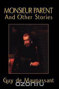 Monsieur Parent and Other Stories