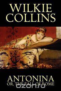Antonina, or the Fall of Rome