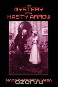 The Mystery of the Hasty Arrow