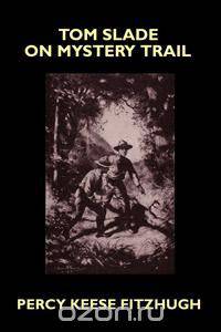 Tom Slade on Mystery Trail