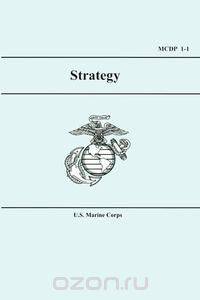 U.S. Marine Corps Strategy (MCDP 1-1)
