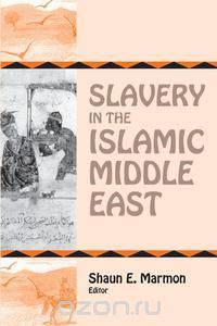 Slavery in the Islamic Middle East