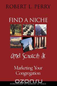 Find a Niche and Scratch It