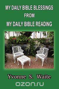 My Daily Bible Blessings From My Daily Bible Reading