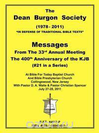 The Dean Burgon Society Messages 2011