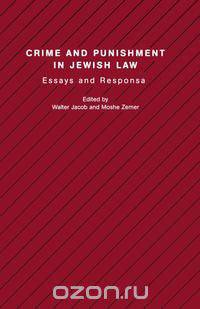 Crime and Punishment in Jewish Law