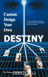 Custom Design Your Own Destiny