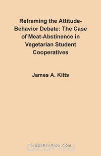 Reframing the Attitude-Behavior Debate