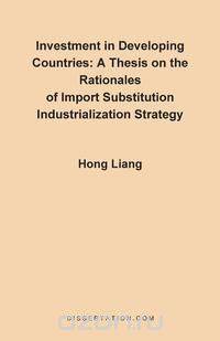 A Thesis on the Rationales of Import Substitution Industrialization Strategy
