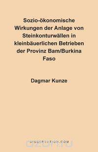 Sozio-Okonomische Wirkungen der Anlage Von Steinkonturwallen In Kleinbauerlichen Betrieben der Provinz Bam/Burkina Faso = Socio-Economic Impact of Roc