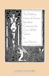The Publishing History of Aubrey Beardsley