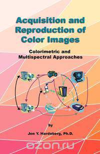 Acquisition and Reproduction of Color Images