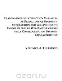 Examination of Interaction Variables as Predictors of Students