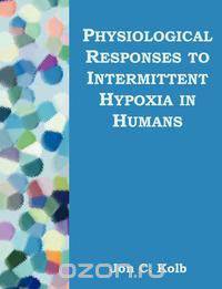 Physiological Responses to Intermittent Hypoxia in Humans