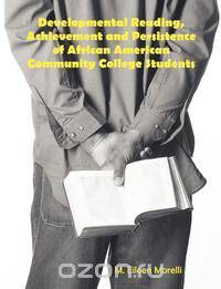 Developmental Reading, Achievement and Persistence of African American Community College Students