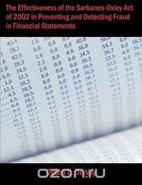 The Effectiveness of the Sarbanes-Oxley Act of 2002 in Preventing and Detecting Fraud in Financial Statements