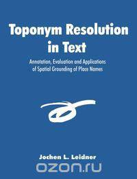 Toponym Resolution in Text