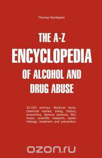 The A-Z Encyclopedia of Alcohol and Drug Abuse