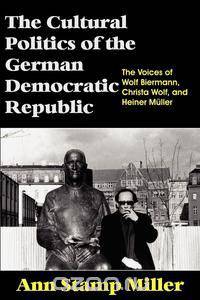 The Cultural Politics of the German Democratic Republic