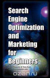 Search Engine Optimization and Marketing for Beginners