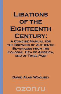 Libations of the Eighteenth Century