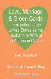 Love, Marriage & Green Cards