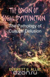 The Origin of Social Dysfunction