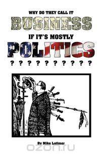 Why Do They Call It Business If It