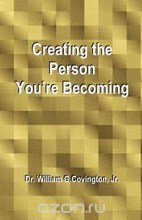 Creating the Person You