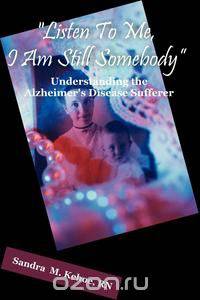 "Listen To Me, I Am Still Somebody"