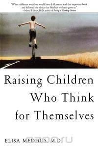 Raising Children Who Think for Themselves