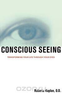 Conscious Seeing