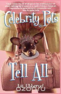 Celebrity Pets Tell All