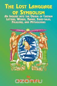 The Lost Language of Symbolism