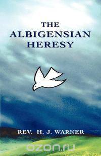 The Albigensian Heresy
