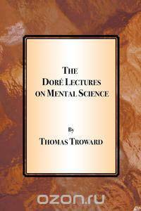 The Dore Lectures on Mental Science