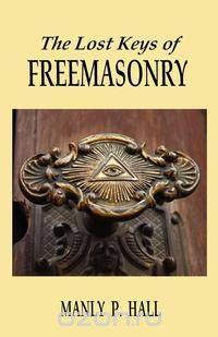 The Lost Keys of Freemasonry
