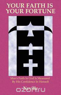 Your Faith Is Your Fortune