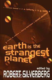 Earth is the Strangest Planet