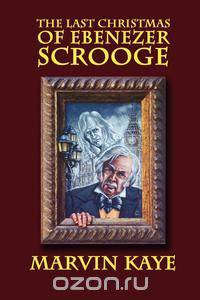 The Last Christmas of Ebenezer Scrooge