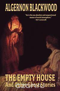 The Empty House and Other Ghost Stories