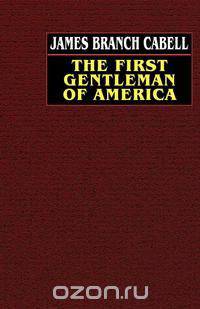 The First Gentleman of America