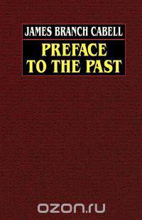 Preface to the Past