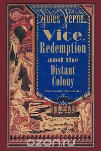 Vice, Redemption and the Distant Colony