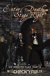 Enter Death, Stage Right