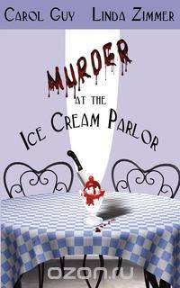 Murder at the Ice Cream Parlor