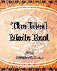 The Ideal Made Real (1909)