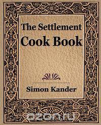The Settlement Cook Book (1910)